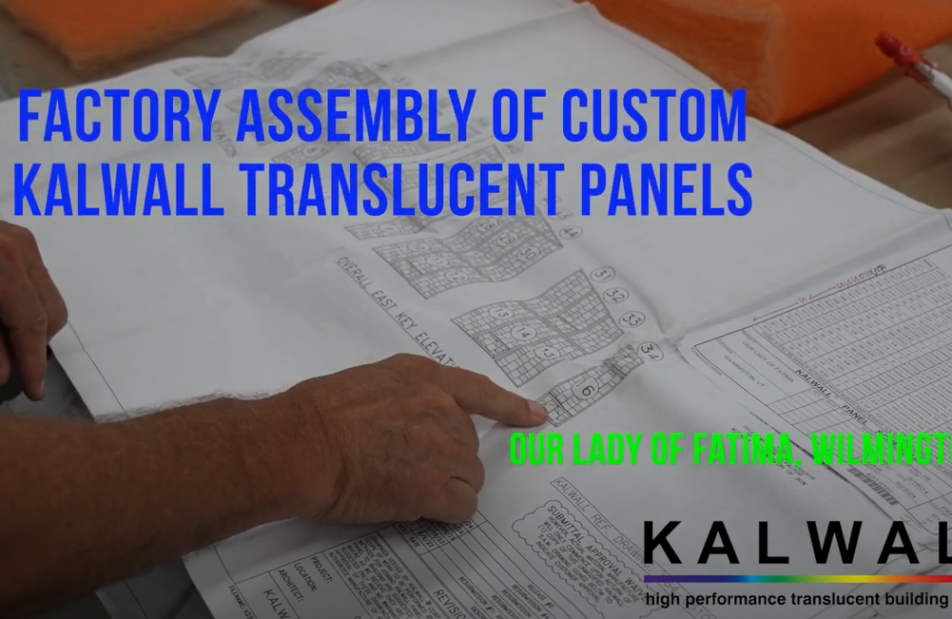 Factory assembly of custom Kalwall translucent panels